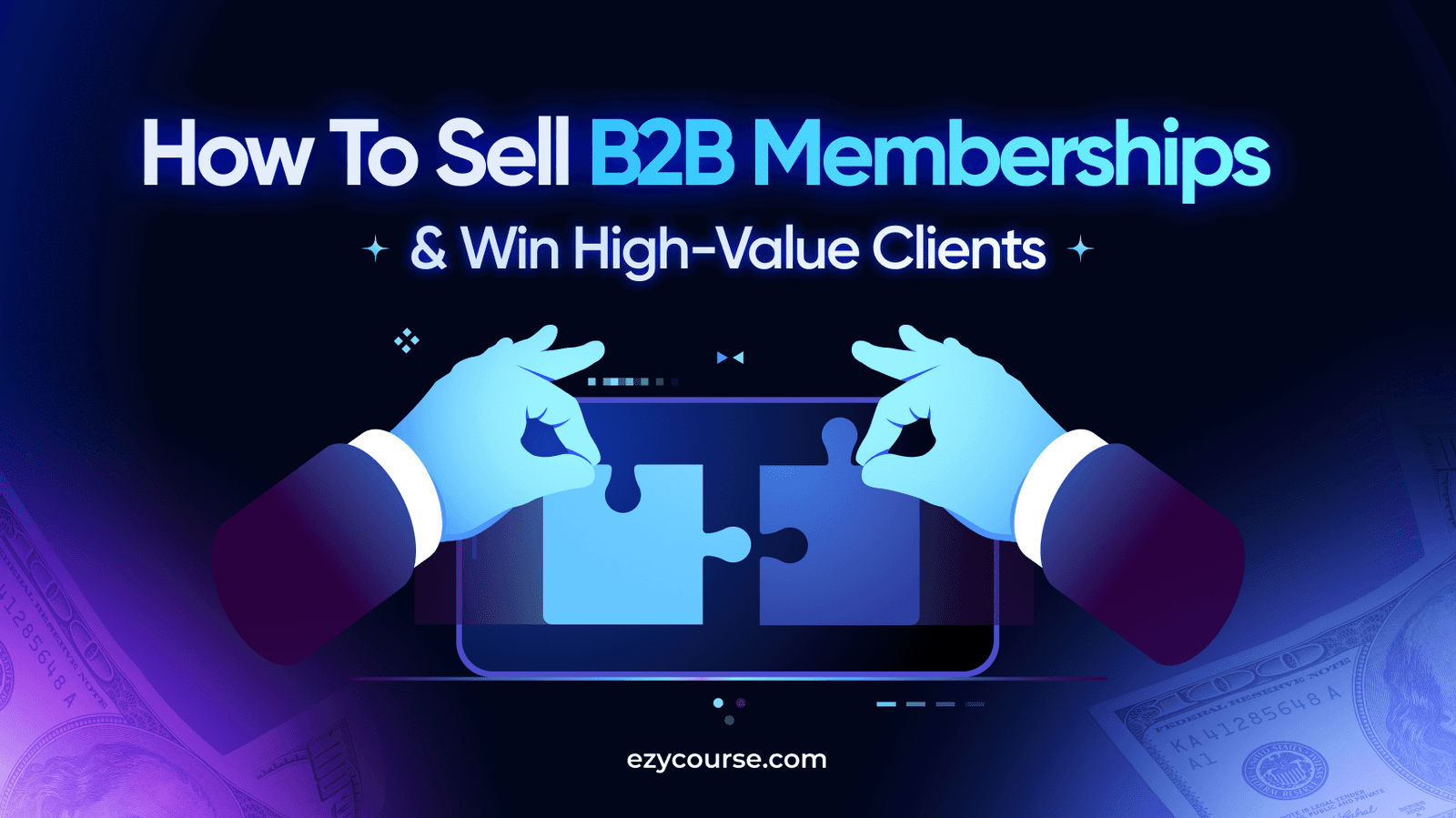 How to Sell B2B Memberships (and Win High-Value Clients)