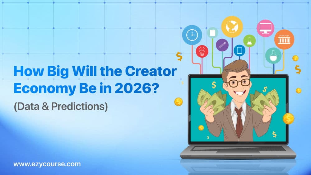 How Big Will the Creator Economy Be in 2026? (With Data & Predictions)