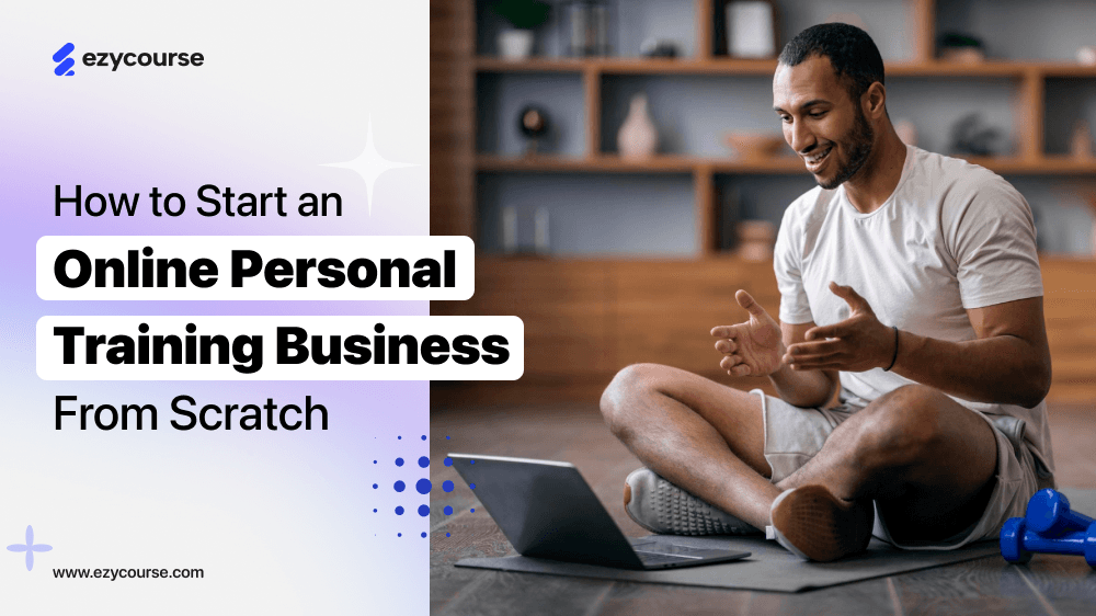 How to Start Your Personal Training Business From Zero