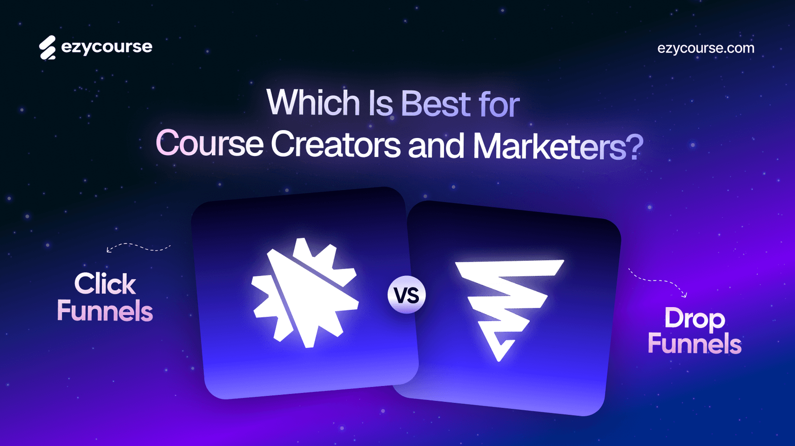 DropFunnels vs ClickFunnels | Which Is Best for Course Creators and Marketers?