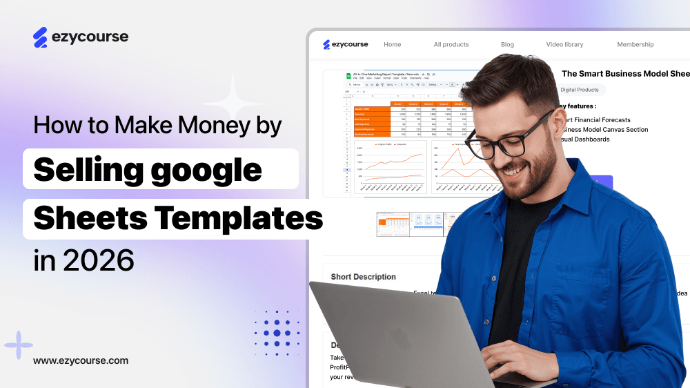 How to Make Money by Selling Google Sheets Templates in 2026