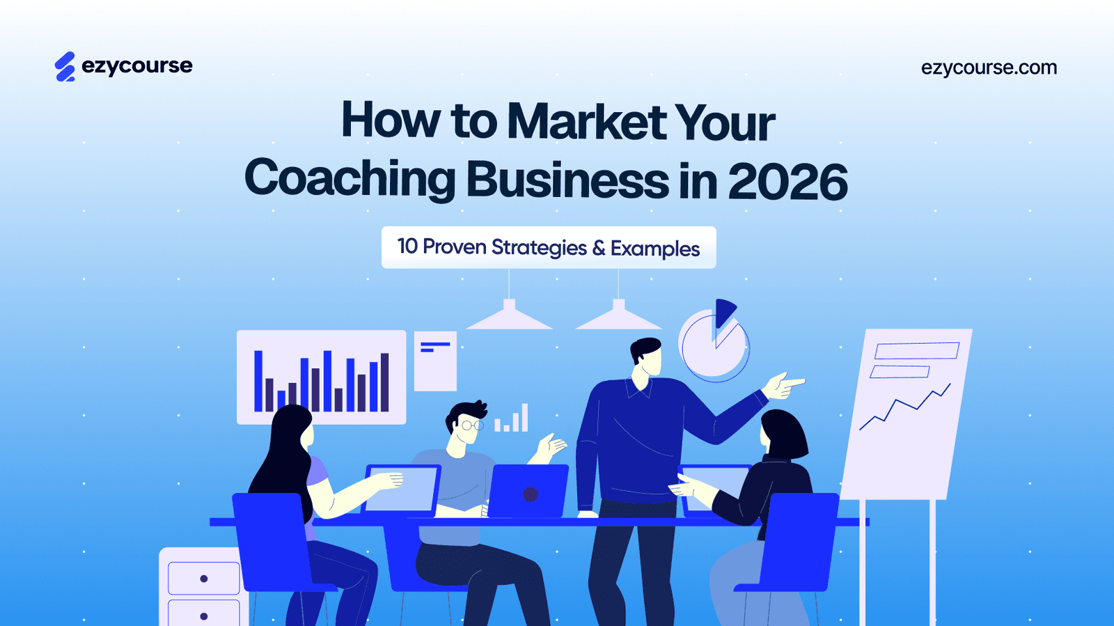 How to Market Your Coaching Business in 2026 | 10 Proven Strategies & Examples