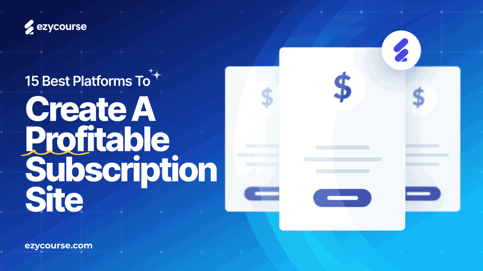 15 Best Platforms to Create a Profitable Subscription Site